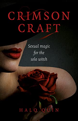 Crimson Craft: Sexual Magic for the Solo Witch von Moon Books